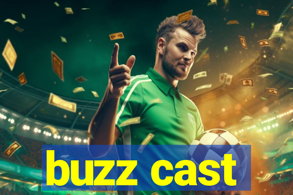 buzz cast